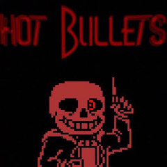 | Hot Bullets | (a garbage megalo)