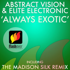 Always Exotic (The Madison Silk Remix)