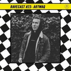 RaveCast23 - Artwaq