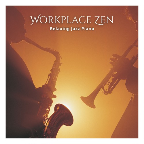 Stream Relaxing Jazz Piano | Listen to Workplace Zen: Jazz for Work ...