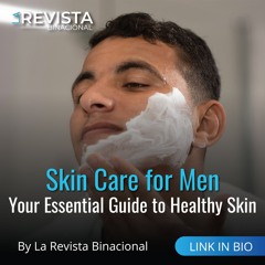 Skin Care para Hombres: Tu Guía Esencial para una Piel Sana