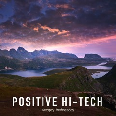 Sergey Wednesday - Positive Hi - Tech (Original Mix)