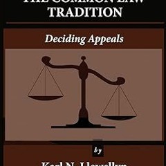 READ DOWNLOAD%+ The Common Law Tradition: Deciding Appeals (Legal Legends Series) $BOOK^ By  Ka