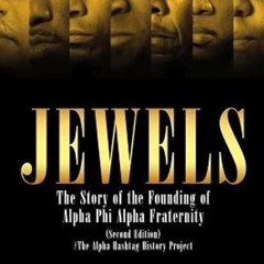 kindle👌 Jewels: The Story of the Founding of Alpha Phi Alpha Fraternity