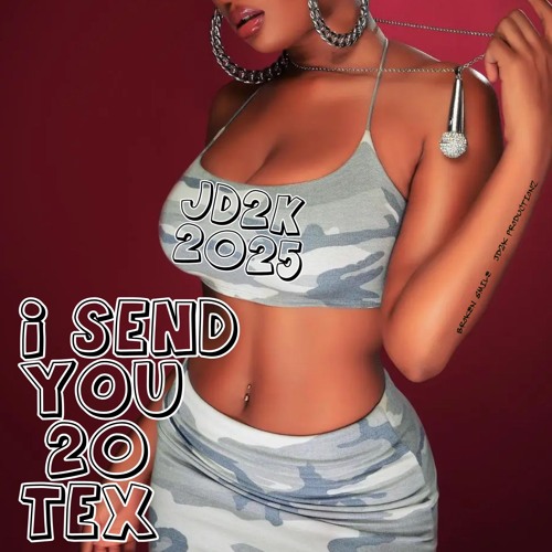 i send you 20 texts