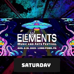 Saturday @ ELEMENTS 🔥 💨 🪨 💧