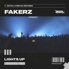 Fakerz - Lights Up [OUT NOW]
