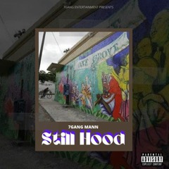 7Gang Mann - Still Hood