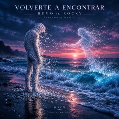 Volverte a Encontrar ft. Rocky (Freshdeep Remix) Humo