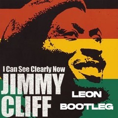 Jimmy Cliff - I Can See Clearly Now (Leon Bootleg)