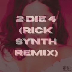 Addison Rae feat. Charli XCX - 2 die 4 (rick synth Remix)