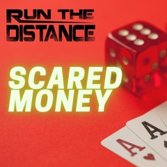 Scared Money
