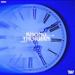 DUONG DOMINIC - KHONG THOI GIAN (TRAYDEN REMIX)