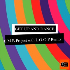 Get Up And Dance (L.O.O.P Remix)