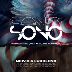 Sono - Keep Control (New.b & Lukblend Remix)