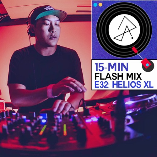 15-Min Flash Mix E32: Helios XL (AKA Nez Senja)