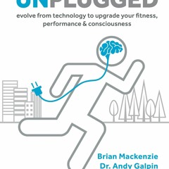 READ Unplugged: Evolve from Technology to Upgrade Your Fitness, Performance & Co