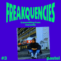 #3 FREAKYCAST w/ Pastel