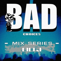 Bad Choices 3