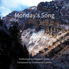 Monday's Song Performed By Elisabeth Dicker