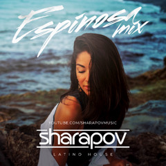 Sharapov - Espinosa Mix