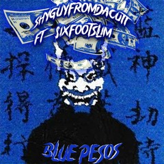 BLUE PESOS FT $IXFOOTSLIM( PROD. TRAVIS XANTANA )