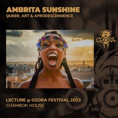 Ambrita Sunshine : Queer, Art & Afrodescendence | Chambok House