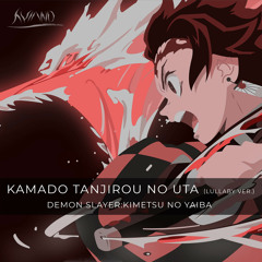 Kamado Tanjirou no Uta (From "Demon Slayer:Kimetsu no Yaiba") (Lullaby Version)