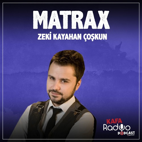 Stream Radyoland | Listen to Zeki Kayahan Coşkun - Matrax 2 playlist online  for free on SoundCloud