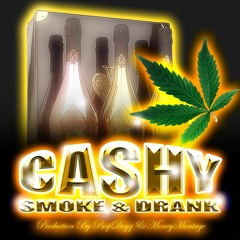 Cashy - "Smoke & Drank" (Prod. By Purpdogg & Money Montage)