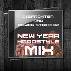 Power Strikerz and disfronter new year hardstyle mix