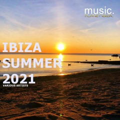 Planet Ibiza Presents "Ibiza Summer 2021" - Mixed by Pedro Mercado