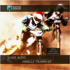 Shade Audio - Miracle Trumph (Original Mix)(Massive Harmony Records)