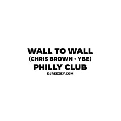 Wall to Wall (Chris Brown • YBE)