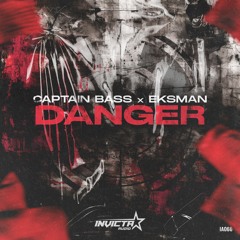 Captain Bass & Eksman - Danger (OUT NOW)