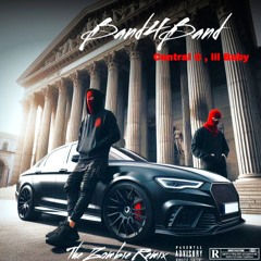 Central Cee Ft. Lil Baby - BAND4BAND (The Zombie Remix)