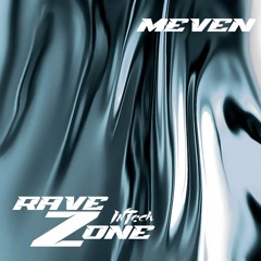 RaveZone + MindMelt Sessions - InTech #003: Meven (Bélgica)