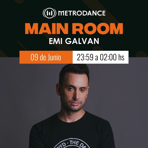 Main Room pres @ Emi Galvan Junio 23´