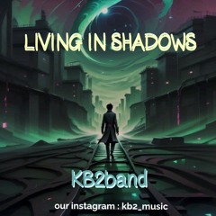 KB2band-living in shadows.mp3