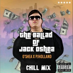 The Ballad Of Jack O Shea Chilled mix