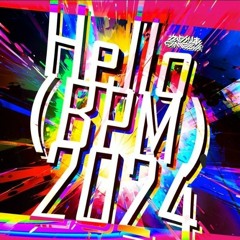 かめりあ(Camellia) - Hello (BPM) 2024