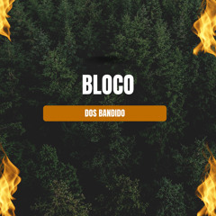 Bloco dos bandido (feat. MC Fahah)