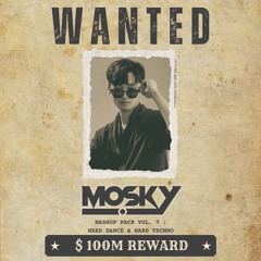 MOSKY MASHUP PACK VOL.7 : HARD DANCE & HARD TECHNO **FREE DOWNLOAD**