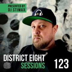 #123 District Eight Sessions - Presented by DJ Stimax