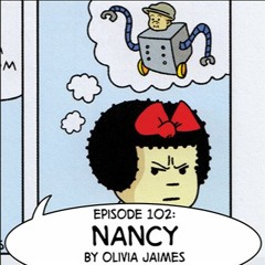 eps. 102: "Nancy" by Olivia Jaimes