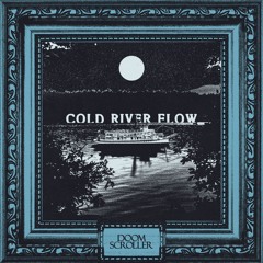 Doom Scroller - Cold River Flow