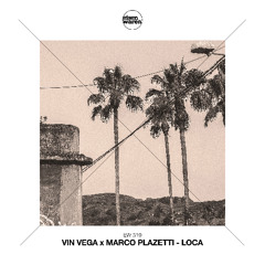 EW 319 Vin Vega x Marco Plazetti - Loca (Extended Mix) Snippet