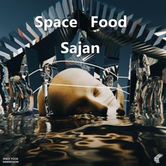 Space Food - Sajan (Original Mix)