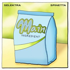 Main Ingredient #27 - Selektra - 02.03.2024