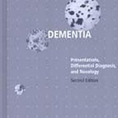 ✔read❤ Dementia: Presentations, Differential Diagnosis, and Nosology (The Johns